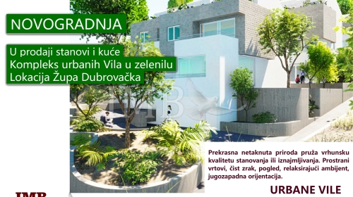 NOVOGRADNJA kompleks urbanih vila u zelenilu - stanovi i kuće - Dubrovnik, Župa dubrovačka - EKSKLUZIVNA PRODAJA IMB NEKRETNINE